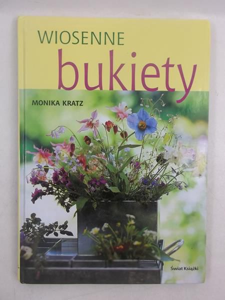 Kratz Monika - Wiosenne bukiety