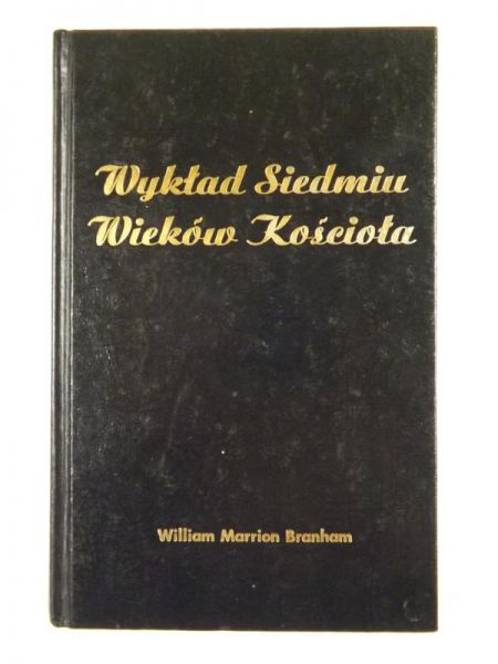 Branham William Marrion - Wykład Siedmiu Wieków Kościoła