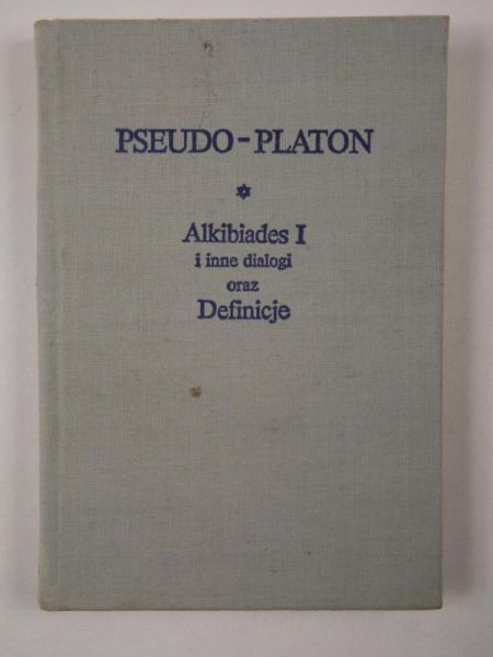 Alkibiades I i inne dialogi oraz Definicje
