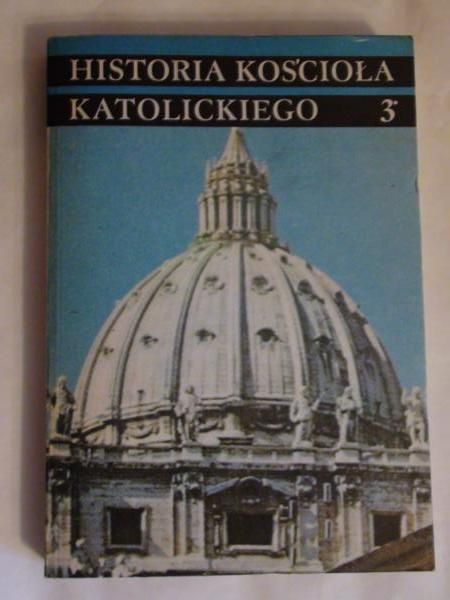 Historia kościoła katolickiego, tom III