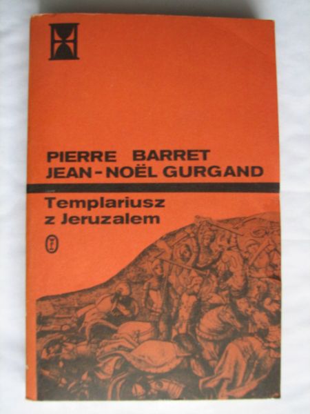 Barret Pierre, Gurgand Jean-Noel - Templariusz z Jeruzalem