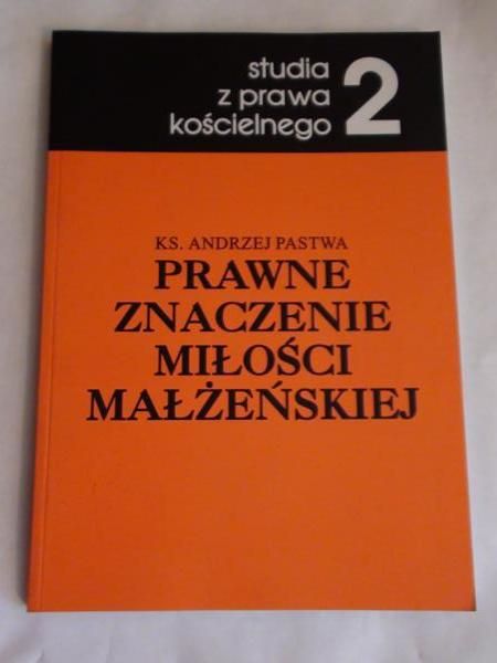 Prawne znaczenie miłości małżeńskiej, cz. II