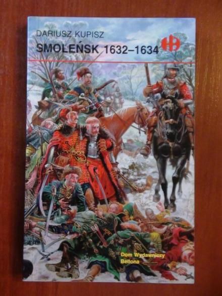 Smoleńsk 1632-1634 (Historyczne Bitwy)