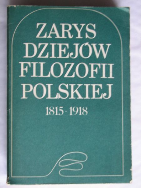 Borzym S. - Zarys dziejów filozofii polskiej 1815-1918