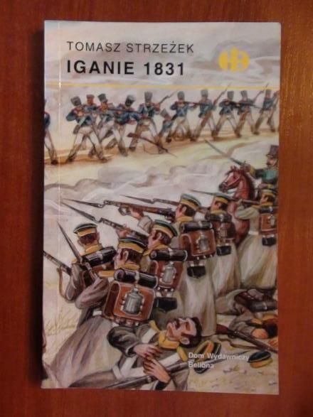 Iganie 1831 (Historyczne Bitwy)