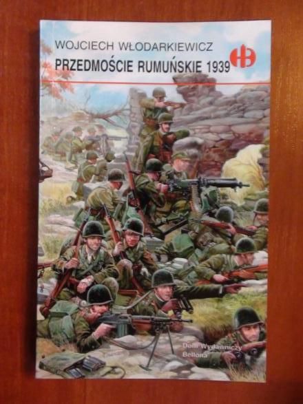 Przedmoście Rumuńskie 1939 (Historyczne Bitwy)