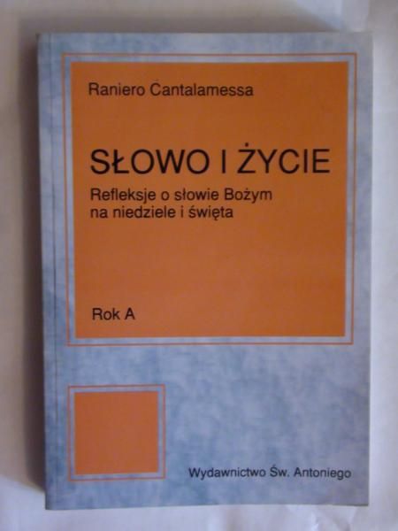 Cantalamessa Raniero - Słowo i życie