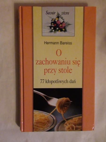 Bareiss Hermann - O zachowaniu się przy stole