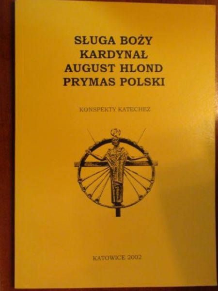 Sługa Boży kardynał August Hlond Prymas Polski