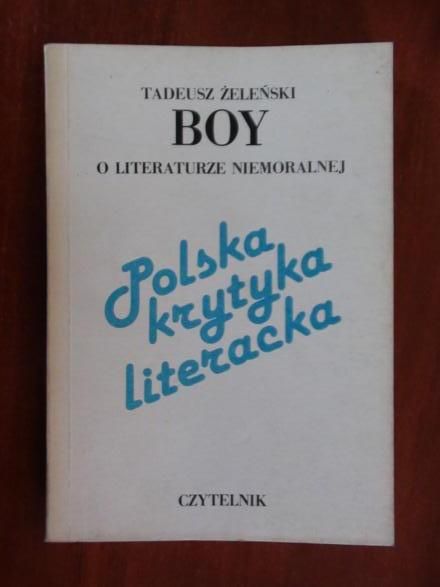 Boy o literaturze niemoralnej. Szkice literackie