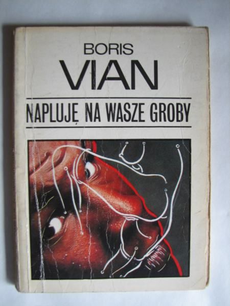 Napluję na wasze groby