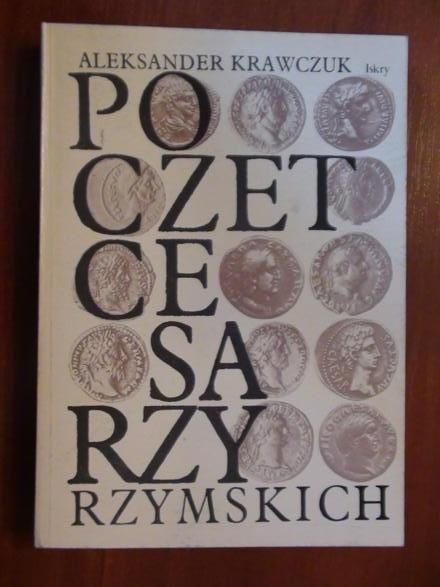 Krawczuk Aleksander  -  Poczet cesarzy rzymskich