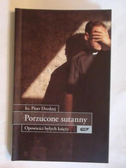 Dzedzej Piotr   -  Porzucone sutanny