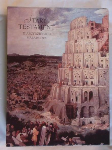 Arustowicz Krystyna (przeł.)  -  Stary i Nowy Testament w arcydziełach malarstwa
