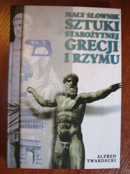 Mały słownik sztuki starożytnej Grecji i Rzymu