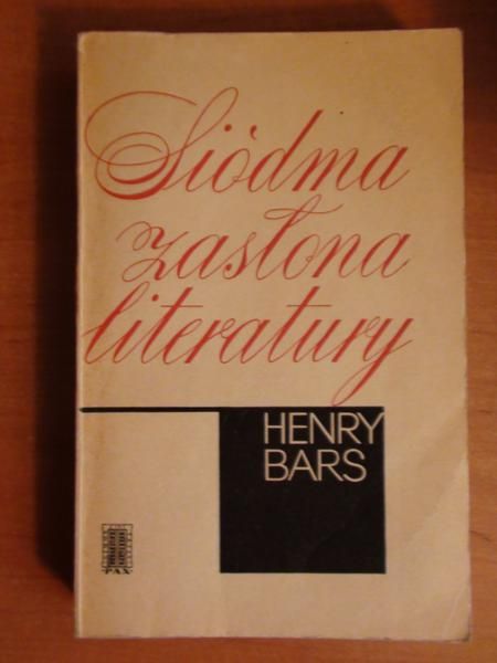 Bars Henry - Siódma zasłona literatury