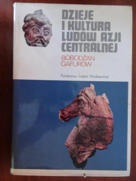 Gafurow Bobodżan  -  Dzieje i kultura ludów Azji Centralnej