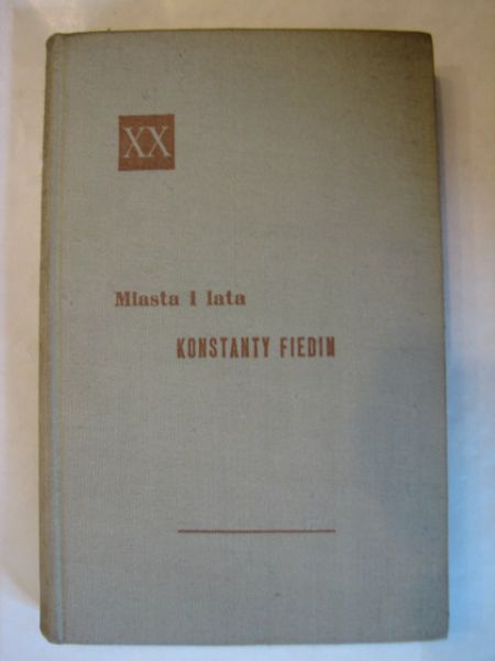 Fiedin Konstanty - Miasta i lata