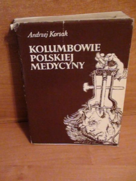 Kolumbowie polskiej medycyny