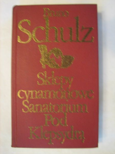 Sklepy cynamonowe. Sanatorium pod klepsydrą
