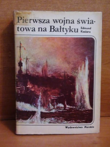 Kosiarz Edmund - Pierwsza wojna światowa na Bałtyku