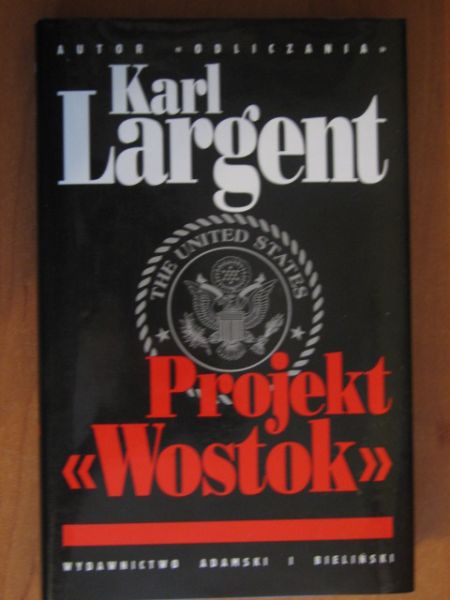 Largent Karl - Projekt "Wostok"