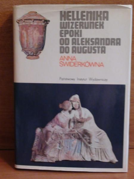 Hellenika: Wizerunek epoki od Aleksandra do Augusta