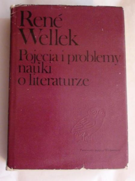 Wellek Rene - Pojęcia i problemy nauki o literaturze