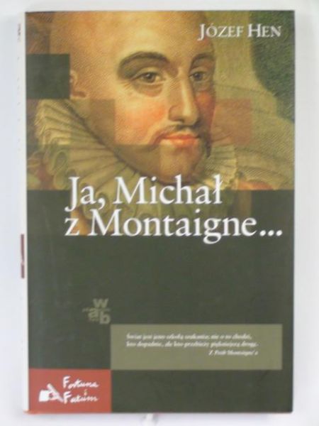 Ja, Michał z Montaigne...