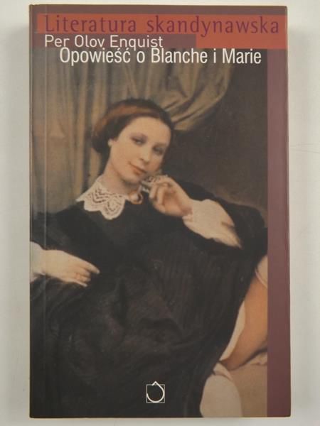 Enquist Per Olov - Opowieść o Blanche i Marie