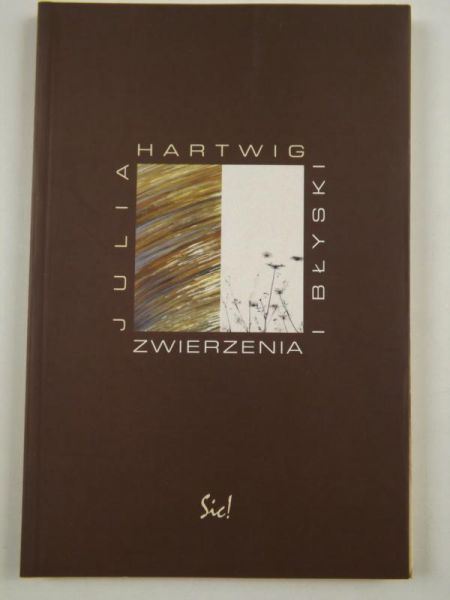 Hartwig Julia - Zwierzenia i błyski