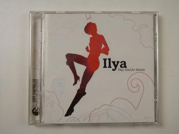Ilya - They Died for Beauty, CD