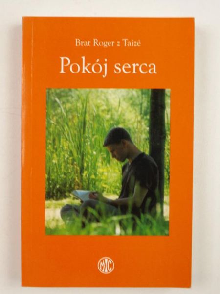 Brat Roger z Taize - Pokój serca