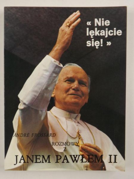 Frossard Andre - Rozmowy z Janem Pawłem II
