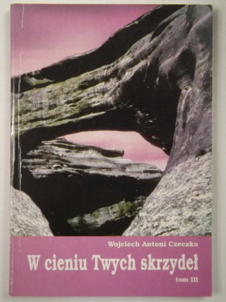 W cieniu twych skrzydeł, Tom III