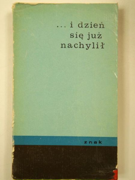 …i dzień się już nachylił