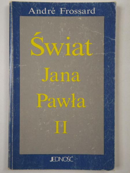Frossard Andre - Świat Jana Pawła II