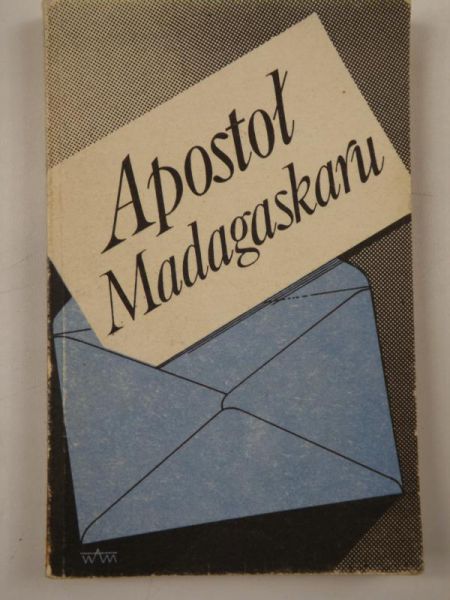 Apostoł Madagaskaru.Wybór listów ojca Jana Beyzyma