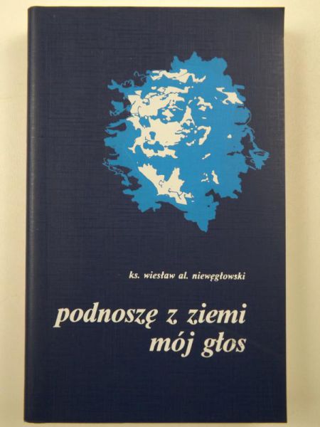 Podnoszę z ziemi mój głos