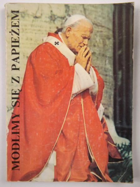 Dusza Stefan (red.) - Modlimy się z papieżem