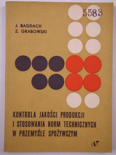Badach J.,   - Kontrola jakości produkcji i stosowania norm technicznych w przemyśle spożywczym