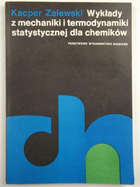 Wykłady z mechaniki i termodynamiki statycznej dla chemików