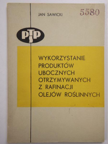 Wykorzystanie produktów ubocznych otrzymywanych z rafinacji olejów roślinnych