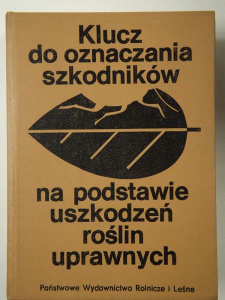 Klucz do oznaczania szkodników na podstawie uszkodzeń roślin uprawnych