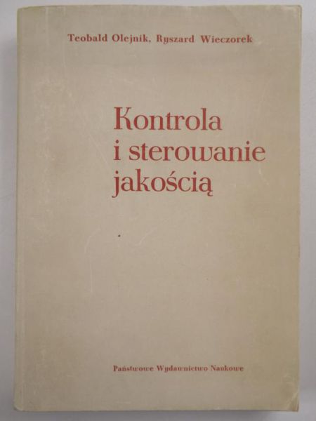Olejnik Teobald,  - Kontrola i sterowanie jakością