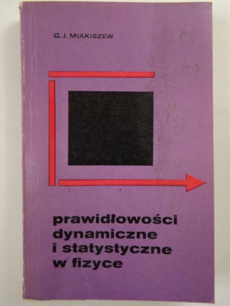 Prawidłowości dynamiczne i statystyczne w fizyce