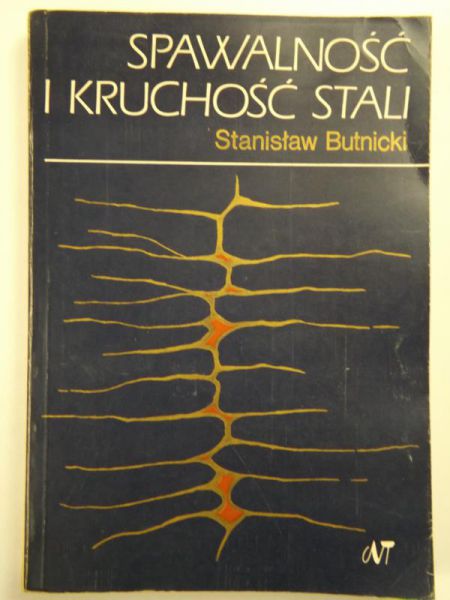 Butnicki Stanisław - Spawalność i kruchość stali