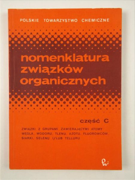 Achmatowicz Osman (red.) - Nomenklatura związków organicznych