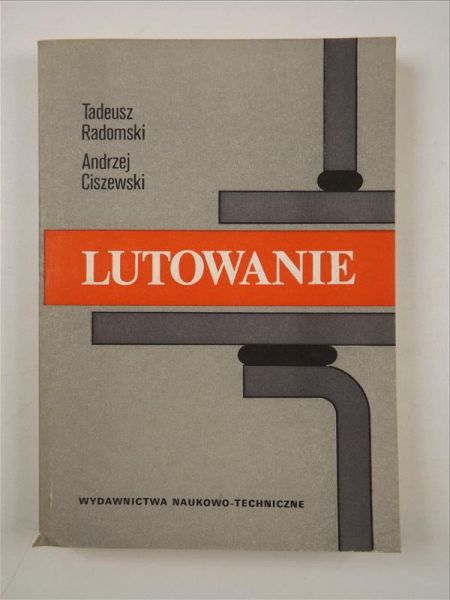 Radomski Tadeusz,   - Lutowanie