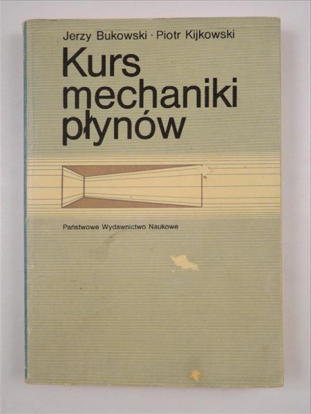 Bukowski Jerzy,   - Kurs mechaniki płynów